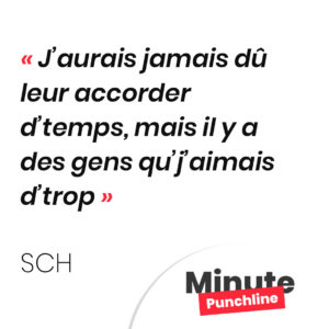 J’aurais jamais dû leur accorder d’temps, mais il y a des gens qu’j’aimais d’trop