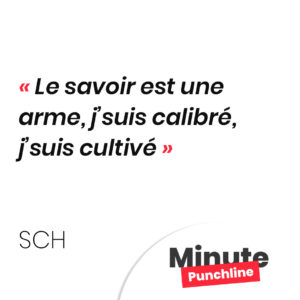 Le savoir est une arme, j’suis calibré, j’suis cultivé