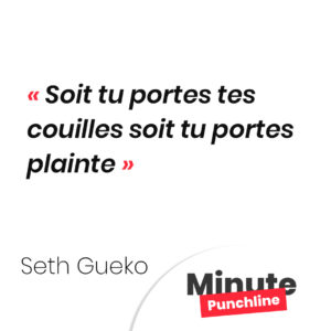 Soit tu portes tes couilles soit tu portes plainte