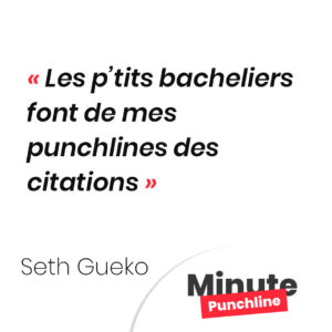 Les p’tits bacheliers font de mes punchlines des citations
