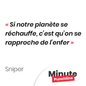 Si notre planète se réchauffe, c’est qu’on se rapproche de l’enfer