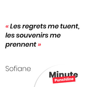 Les regrets me tuent, les souvenirs me prennent