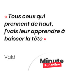 Tous ceux qui prennent de haut, j’vais leur apprendre à baisser la tête