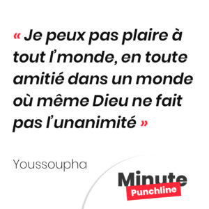 Je peux pas plaire à tout l’monde, en toute amitié Dans un monde où même Dieu ne fait pas l’unanimité