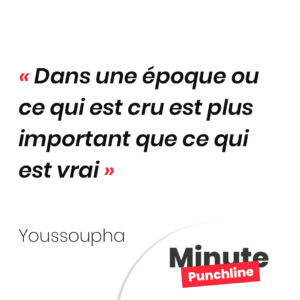Dans une époque ou ce qui est cru est plus important que ce qui est vrai