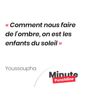 Comment nous faire de l’ombre, on est les enfants du soleil