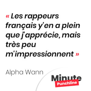 Les rappeurs français y'en a plein que j'apprécie, mais très peu m'impressionnent