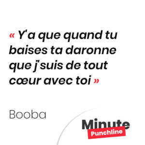 Y'a que quand tu baises ta daronne que j'suis de tout cœur avec toi