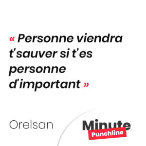 Personne viendra t'sauver si t'es personne d'important