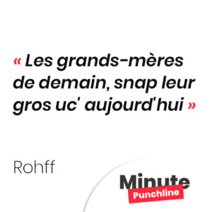 Les grands-mères de demain, snap leur gros uc' aujourd'hui