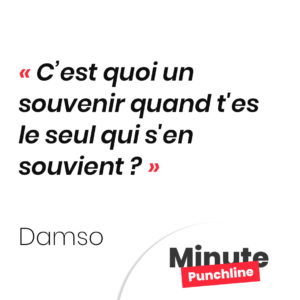 C’est quoi un souvenir quand t'es le seul qui s'en souvient ?