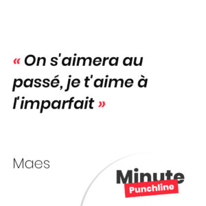 On s'aimera au passé, je t'aime à l'imparfait