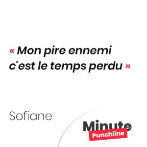 Mon pire ennemi c'est le temps perdu