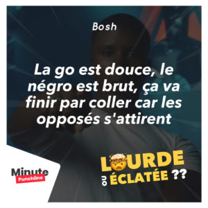 La go est douce, le négro est brut, ça va finir par coller car les opposés s'attirent