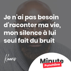 Je n'ai pas besoin d'raconter ma vie, mon silence à lui seul fait du bruit