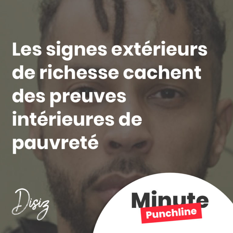 Les signes extérieurs de richesse cachent des preuves intérieures de pauvreté