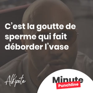 C’est la goutte de sperme qui fait déborder l’vase