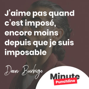 J’aime pas quand c’est imposé, encore moins depuis que je suis imposable