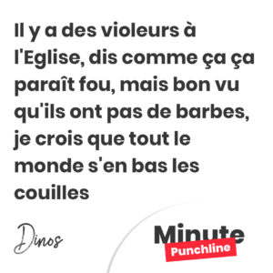 Il y a des violeurs à l'Eglise, dis comme ça ça paraît fou, mais bon vu qu'ils ont pas de barbes, je crois que tout le monde s'en bas les couilles