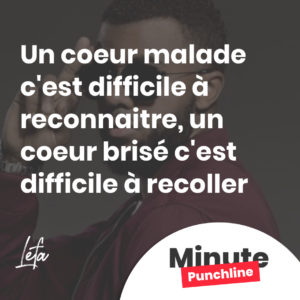 Un coeur malade c'est difficile à reconnaitre, un coeur brisé c'est difficile à recoller
