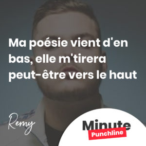 Ma poésie vient d'en bas, elle m'tirera peut-être vers le haut