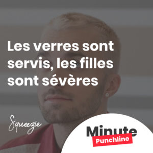 Les verres sont servis, les filles sont sévères
