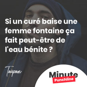 Si un curé baise une femme fontaine ça fait peut-être de l'eau bénite ?