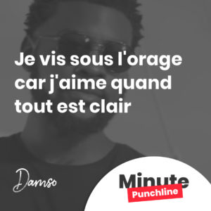 je vis sous l'orage car j'aime quand tout est clair