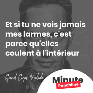 Et si tu ne vois jamais mes larmes, c'est parce qu'elles coulent à l'intérieur