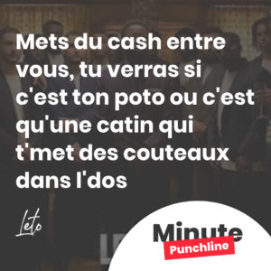 Mets du cash entre vous, tu verras si c'est ton poto Ou c'est qu'une catin qui t'met des couteaux dans l'dos