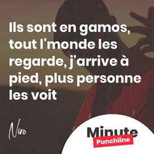 Ils sont en gamos, tout l'monde les regarde, j'arrive à pied, plus personne les voit
