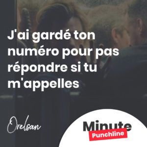 J'ai gardé ton numéro pour pas répondre si tu m'appelles