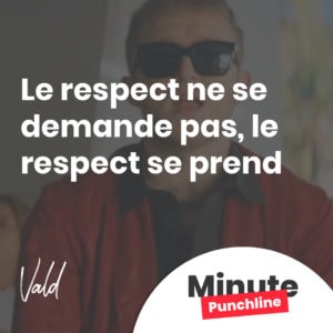 Le respect ne se demande pas, le respect se prend
