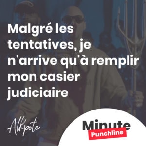 Malgré les tentatives, je n'arrive qu'à remplir mon casier judiciaire