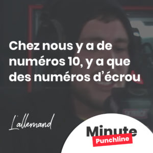 Chez nous y a de numéros 10, y a que des numéros d’écrou