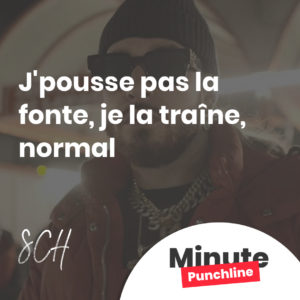 J'pousse pas la fonte, je la traîne, normal