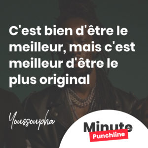 C'est bien d'être le meilleur, mais c'est meilleur d'être le plus original