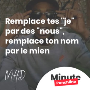 Remplace tes "je" par des "nous", remplace ton nom par le mien