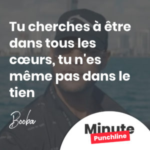 Tu cherches à être dans tous les cœurs, tu n'es même pas dans le tien