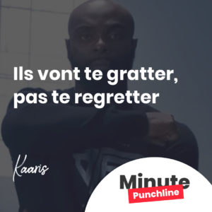 Ils vont te gratter, pas te regretter