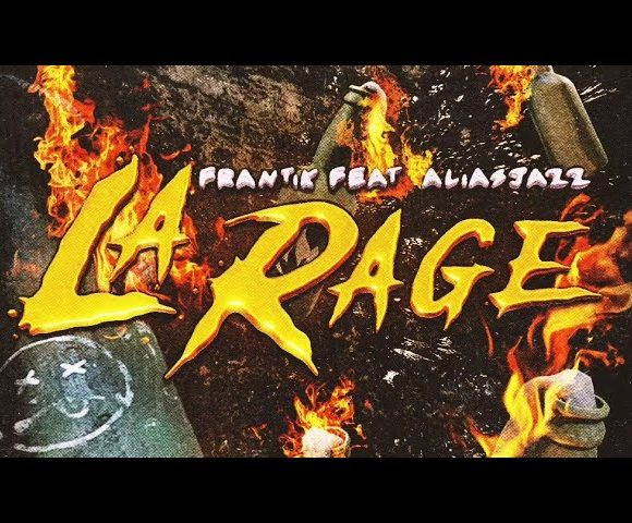 Frantik ft aliasjazz – La Rage