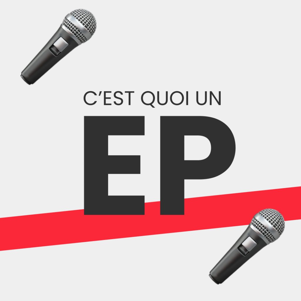 C'est quoi une EP ?