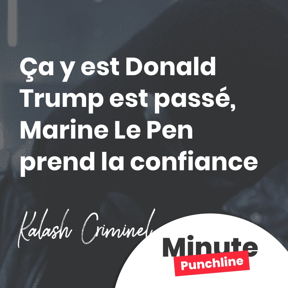 Ça y est Donald Trump est passé, Marine Le Pen prend la confiance