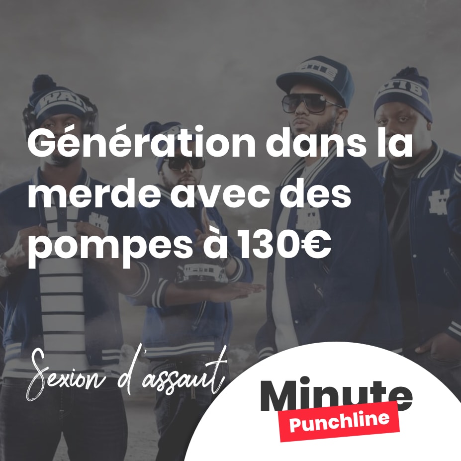 Génération dans la merde avec des pompes à 130€