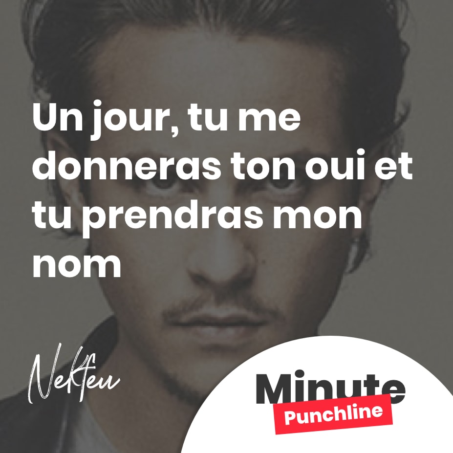 Un jour, tu me donneras ton oui et tu prendras mon nom