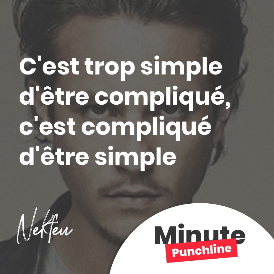 C'est trop simple d'être compliqué, c'est compliqué d'être simple