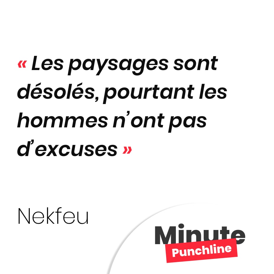 Les paysages sont désolés, pourtant les hommes n’ont pas d’excuses