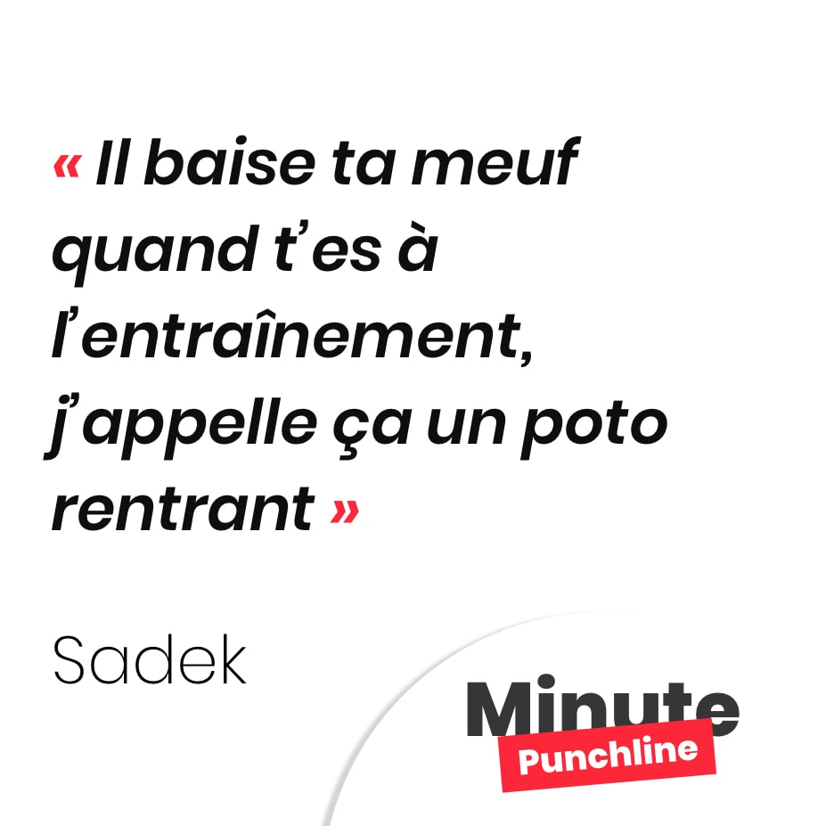 Il baise ta meuf quand t’es à l’entraînement, j’appelle ça un poto rentrant