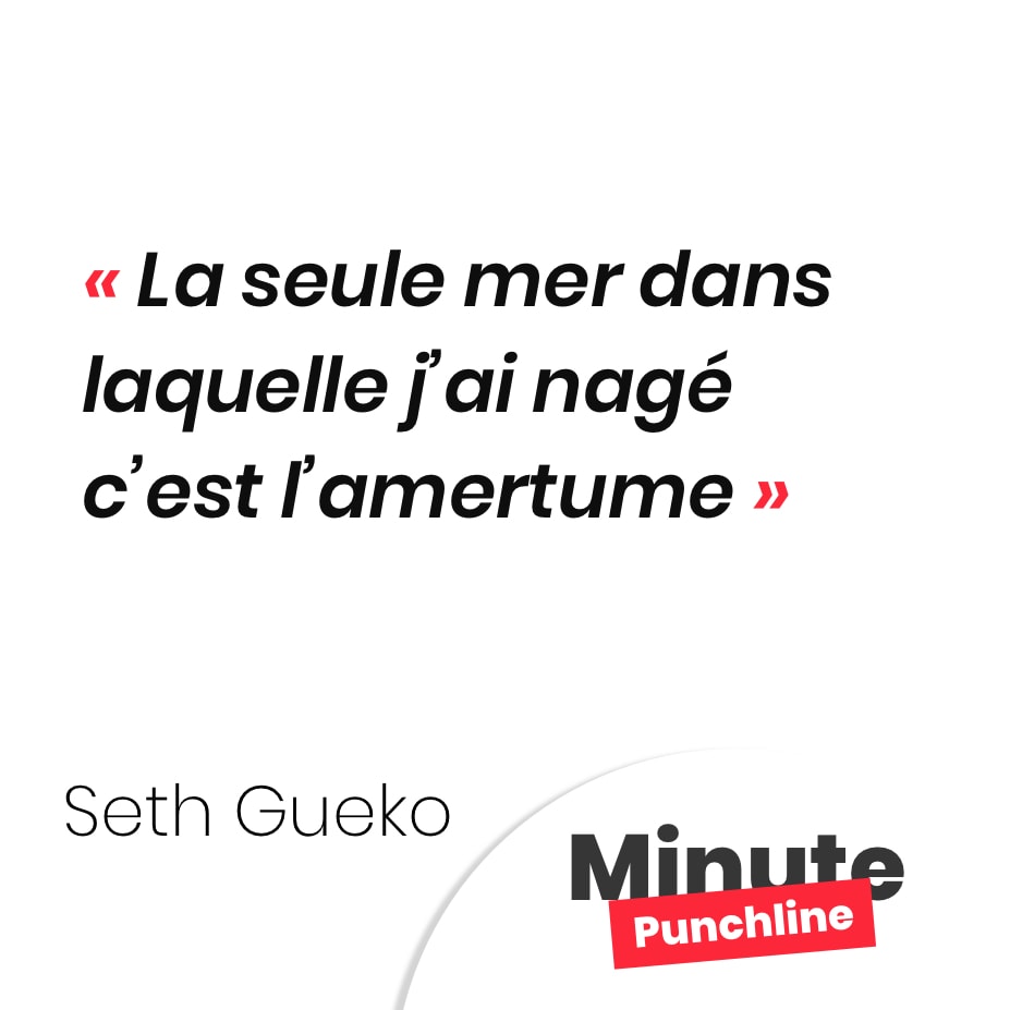 La seule mer dans laquelle j’ai nagé c’est l’amertume