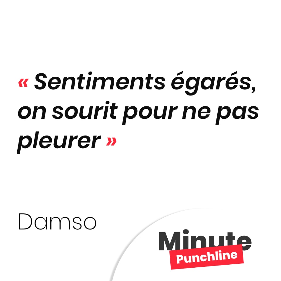 Punchline Damso : Sentiments égarés, on sourit pour ne pas pleurer